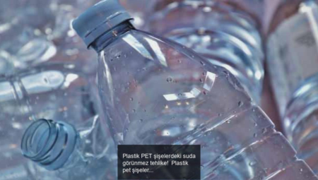 Pet Şişelerdeki Gizli Tehlike: Su İçmek Zararlı mı?